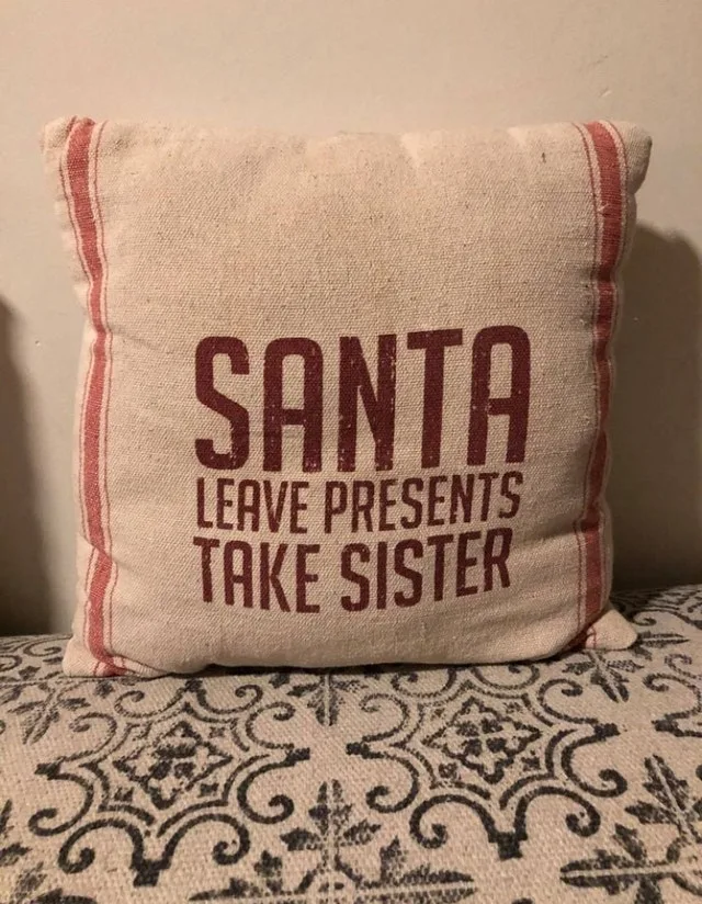 Santa Leave Presents Take Sister Pillow (13" x 14")
