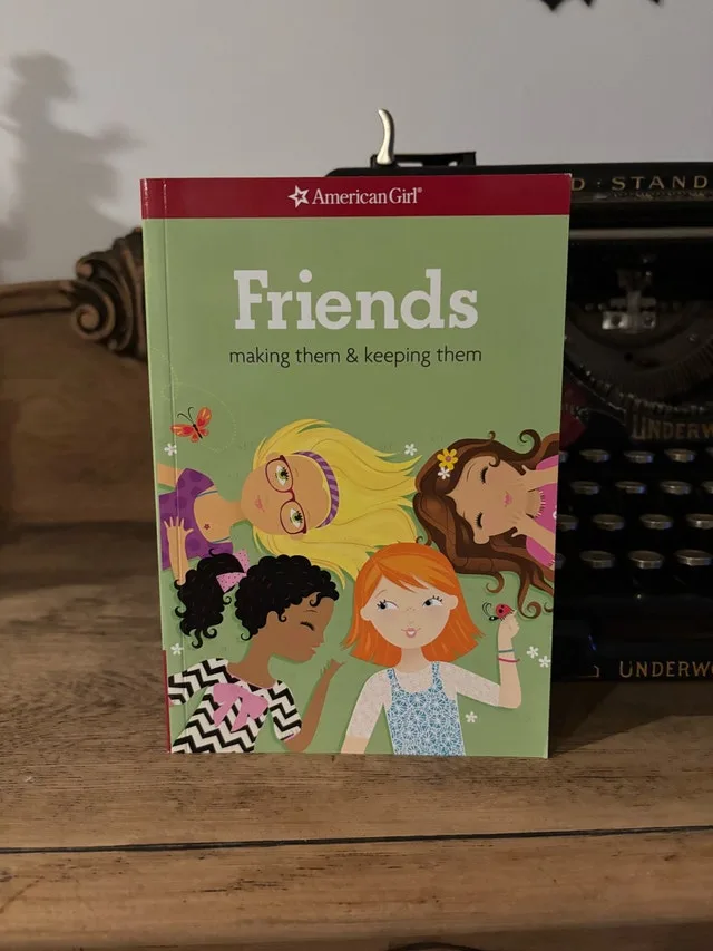 American Girl Friends Making Them and Keeping Them Paperback Bo