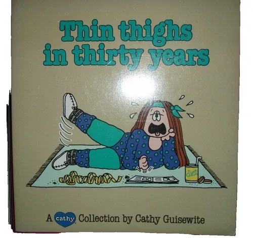 Thin Thighs in Thirty Years: Cathy Collection