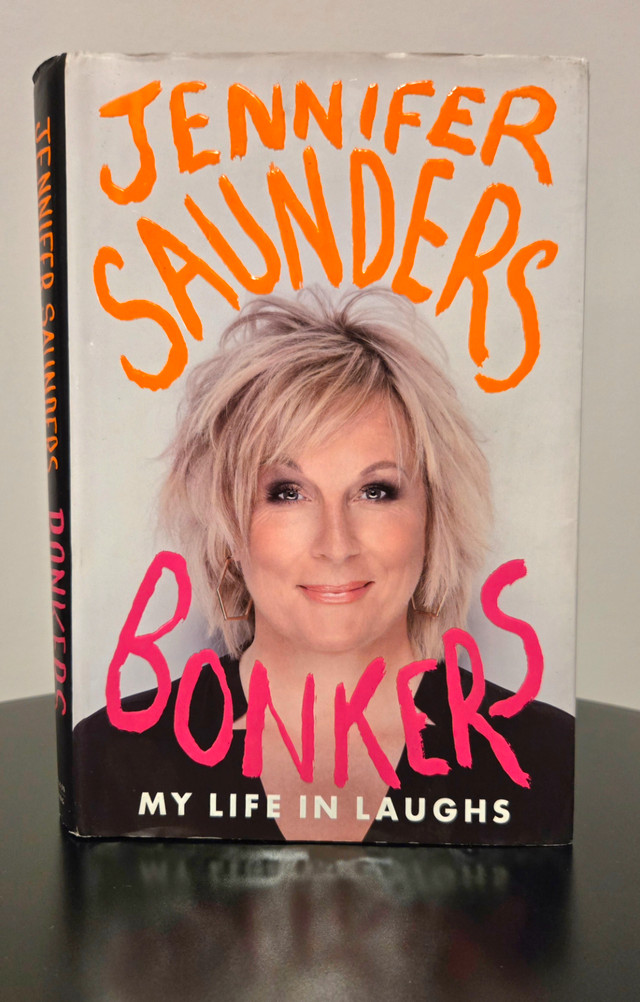 Jennifer Saunders - Bonkers: My Life in Laughs