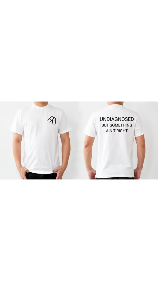 Undiagnosed Funny TShirt