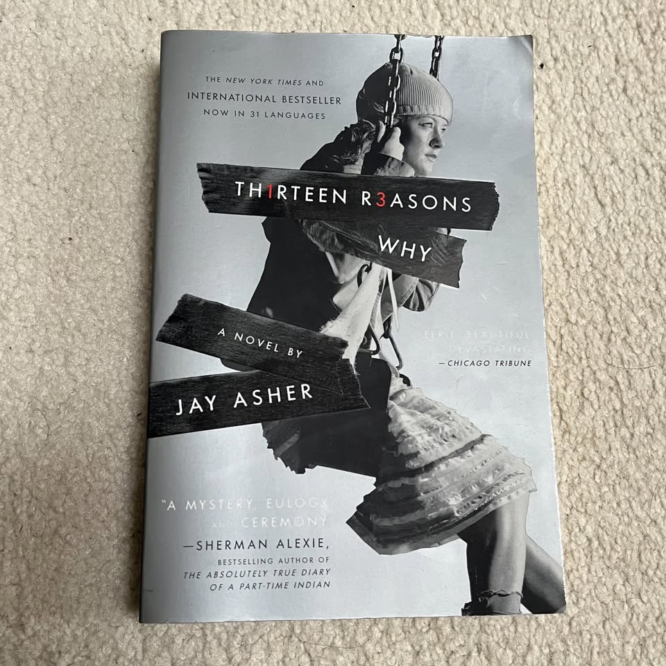 13 Reasons Why - by Jay Asher