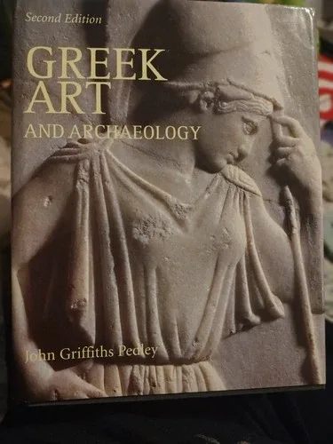 Greek Art And Archaeology John Griffiths Pedley 2nd Edition