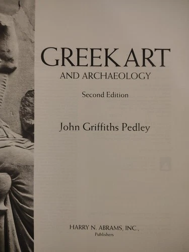 Greek Art And Archaeology John Griffiths Pedley 2nd Edition - photo 2