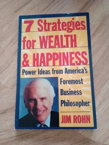 Jim Rohn 7 Strategies for Wealth & Happiness