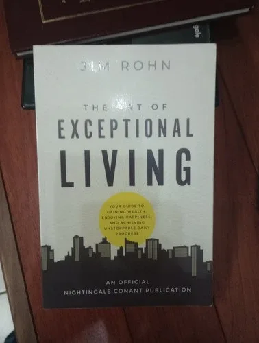 The Art of Exceptional Living: Your Guide to Gaining Wealth...