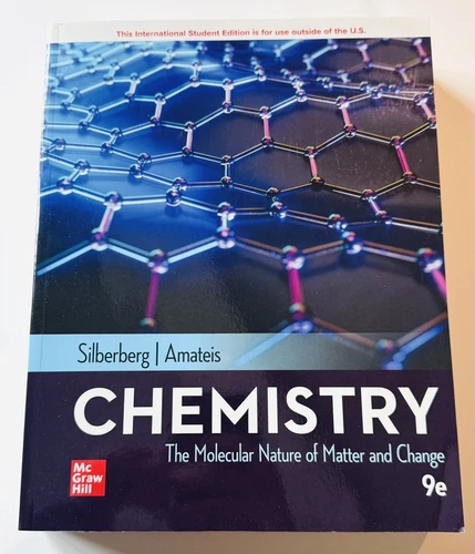 Chemistry: Molecular Nature Of Matter, Silberberg 9th