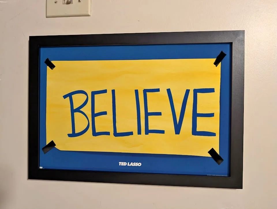Believe Ted Lasso | Framed Poster 12 x 18 inches