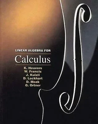 Linear Algebra for Calculus by Stewart & Heuvers