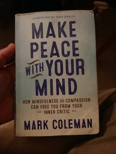 Make Peace With Your Mind By Mark Coleman