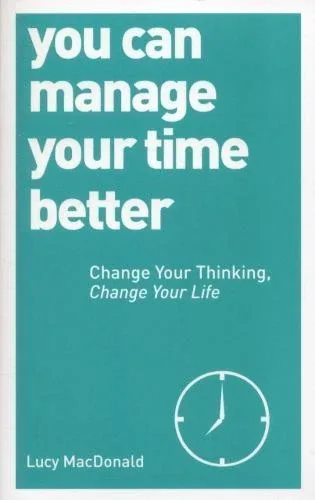 You Can Manage Your Time Better by Lucy