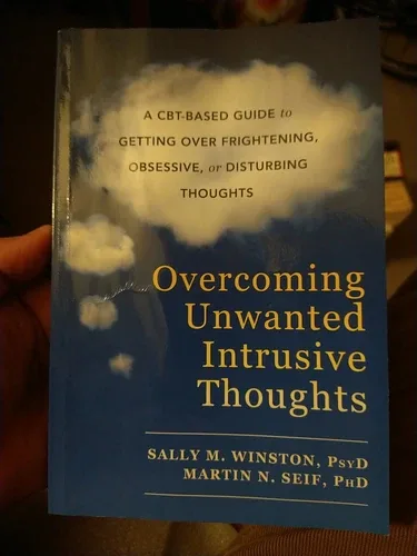 Overcoming Unwanted Intrusive Thoughts