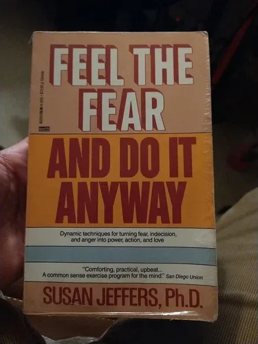 Feel the Fear and Do It Anyway