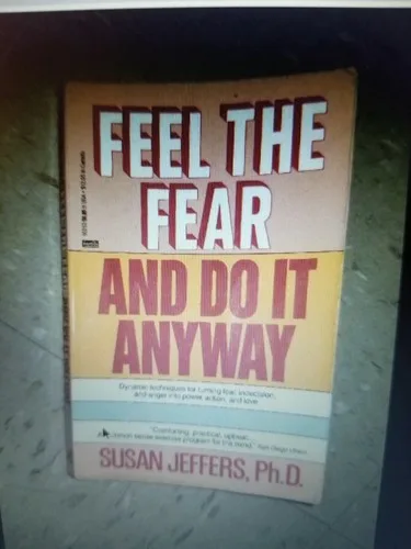 feel the fear and do it anyway