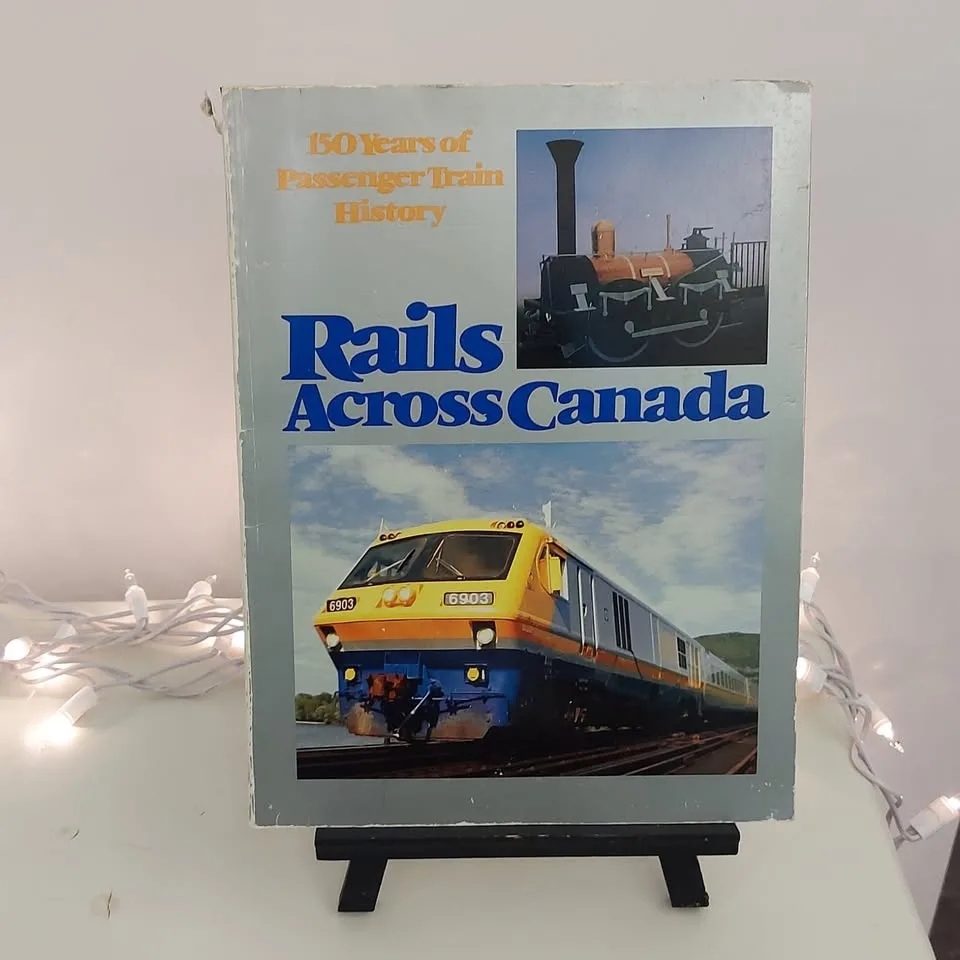Rails Across Canada Train History Book