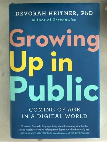 Growing up in Public by Devorah Heitner