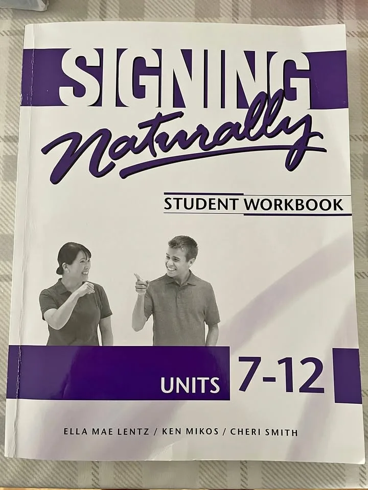 Signing Naturally Student Workbook - Units 7-12