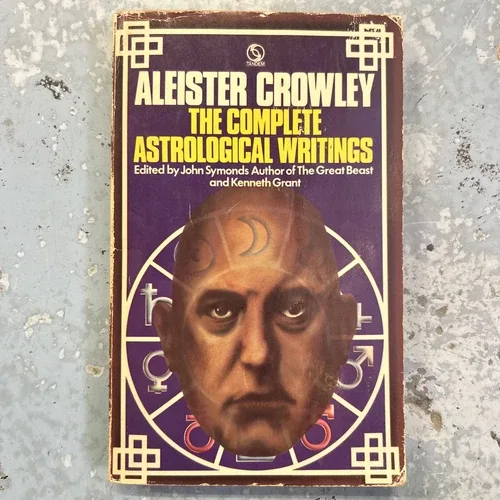The Complete Astrological Writings by Aleister Crowley