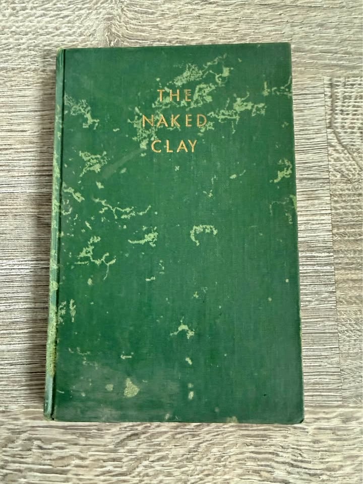 THE NAKED CLAY Author: Helen Bolten 1953
