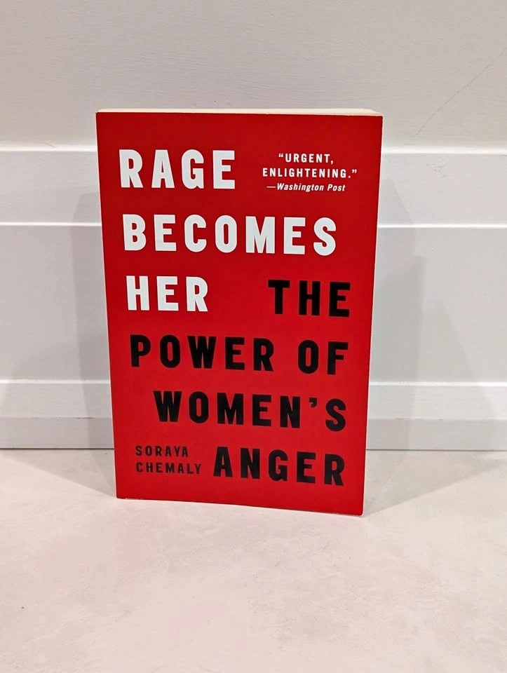 Rage Becomes Her By Soraya Chemaly