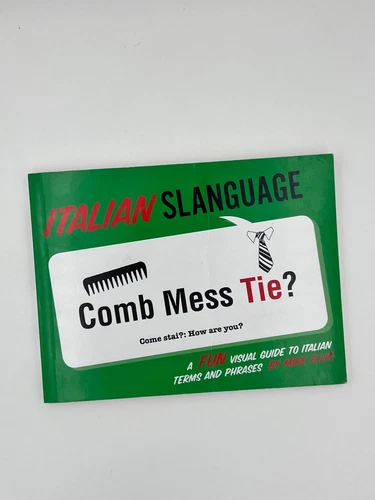 Italian Slanguage : A Fun Visual Guide to Italian Terms