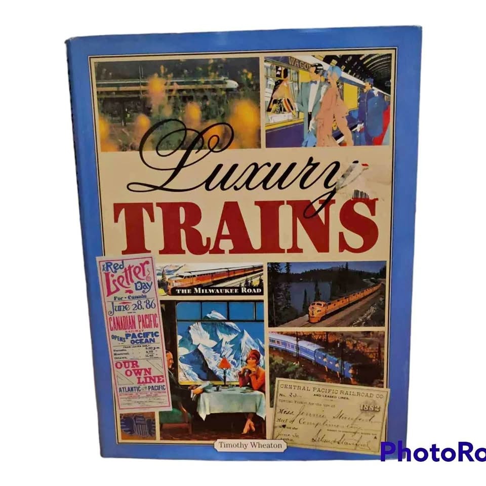 Luxury Trains by Timothy Wheaton Hardcover Book