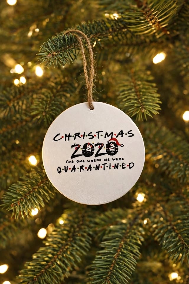 Christmas 2020 “Quarantined” Ornament