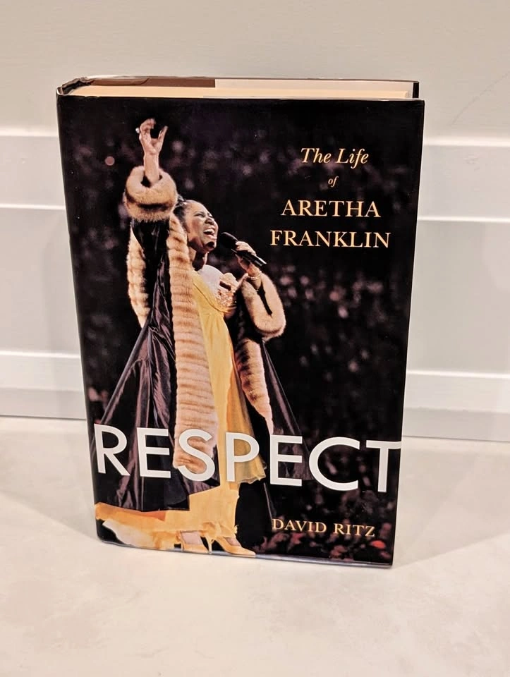 Respect: The Life Of Aretha Franklin By David Ritz