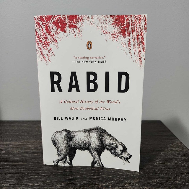 Rabid: A Cultural History of the World's Most Diabolical Virus