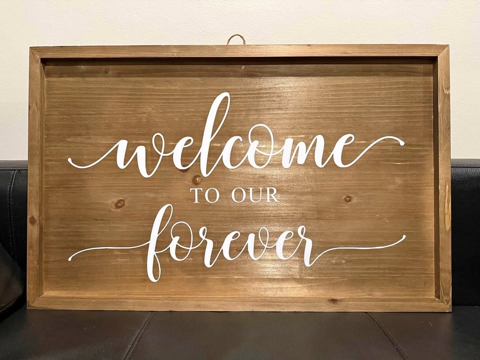 Wedding Sign – “Welcome to Our Forever”