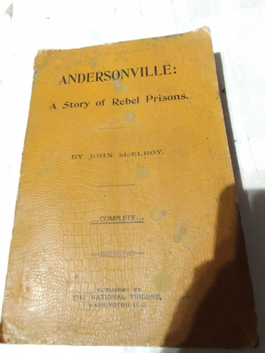 Andersonville by John McElroy 1879 SOFTCOVER