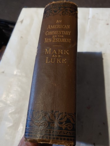 Commentary on Mark and Luke, W. N Clarke, Alvah Hovey 1881 - photo 2