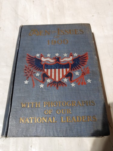 Men and Issues of 1900 - James P. Boyd - 1900 GOOD CONDITION