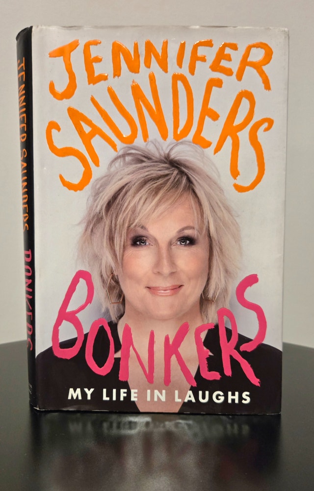 Jennifer Saunders - Bonkers: My Life in Laughs