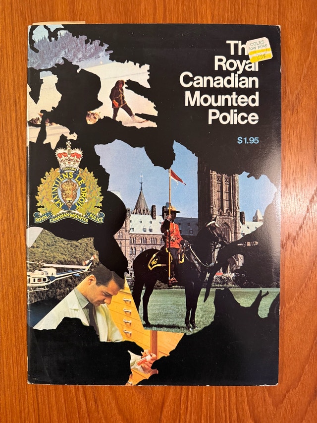 The Royal Canadian Mounted Police (Softcover), 1973