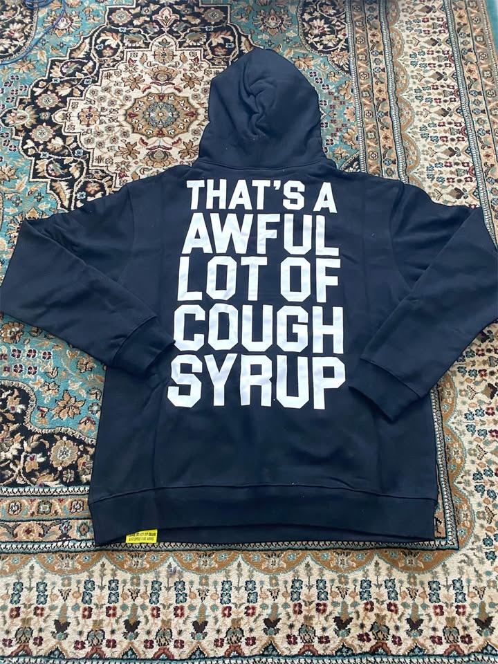 Thats A Awful Lot of Cough Syrup Hoodie - photo 2