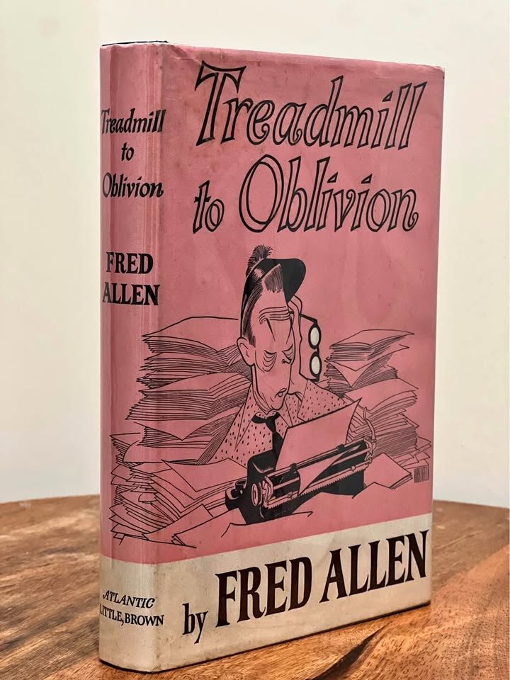 Treadmill to Oblivion by Fred Allen,1954