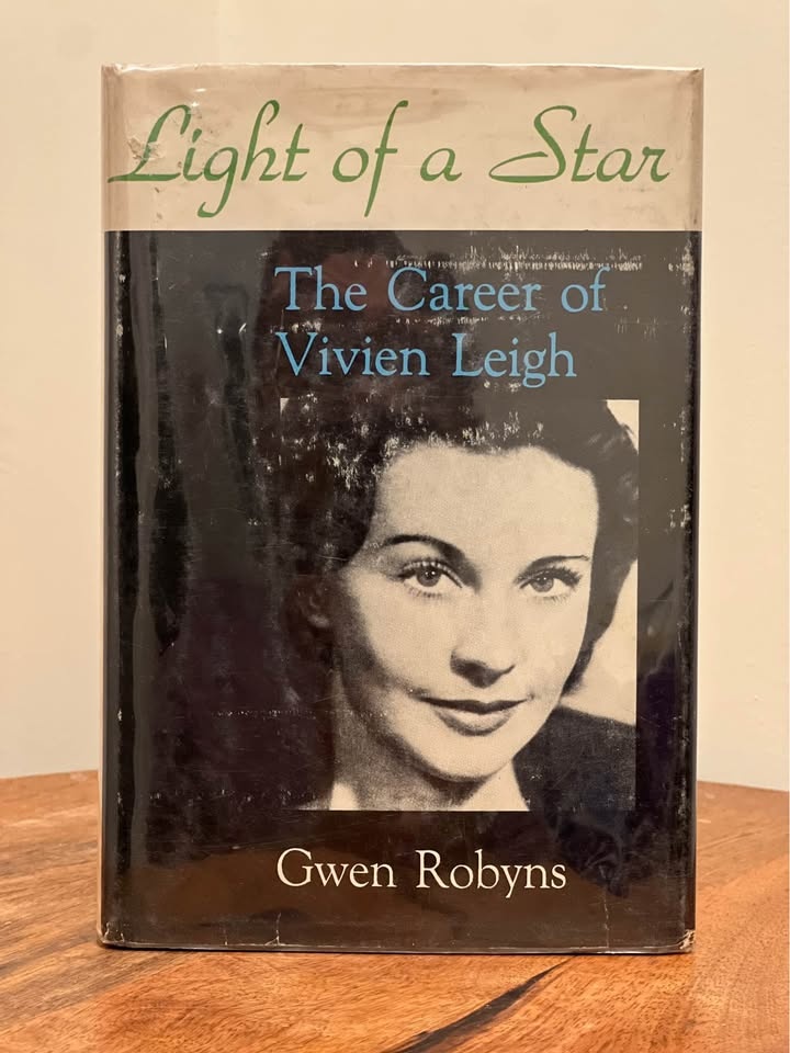 Light of a Star: The Career of Vivien Leigh by Gwen Robyns - photo 2