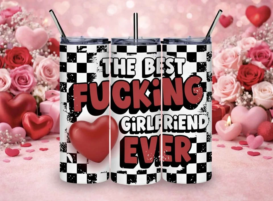 BEST F*CKING GIRLFRIEND Valentines Day Tumbler
