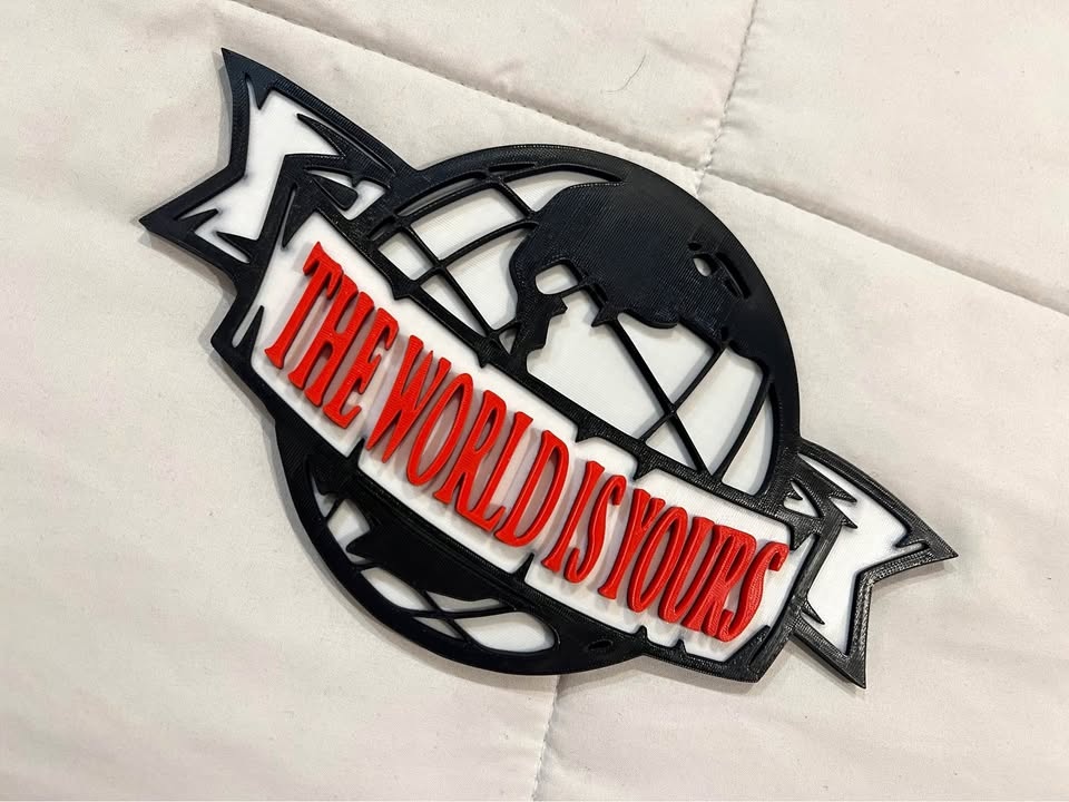 The World Is Yours Sign
