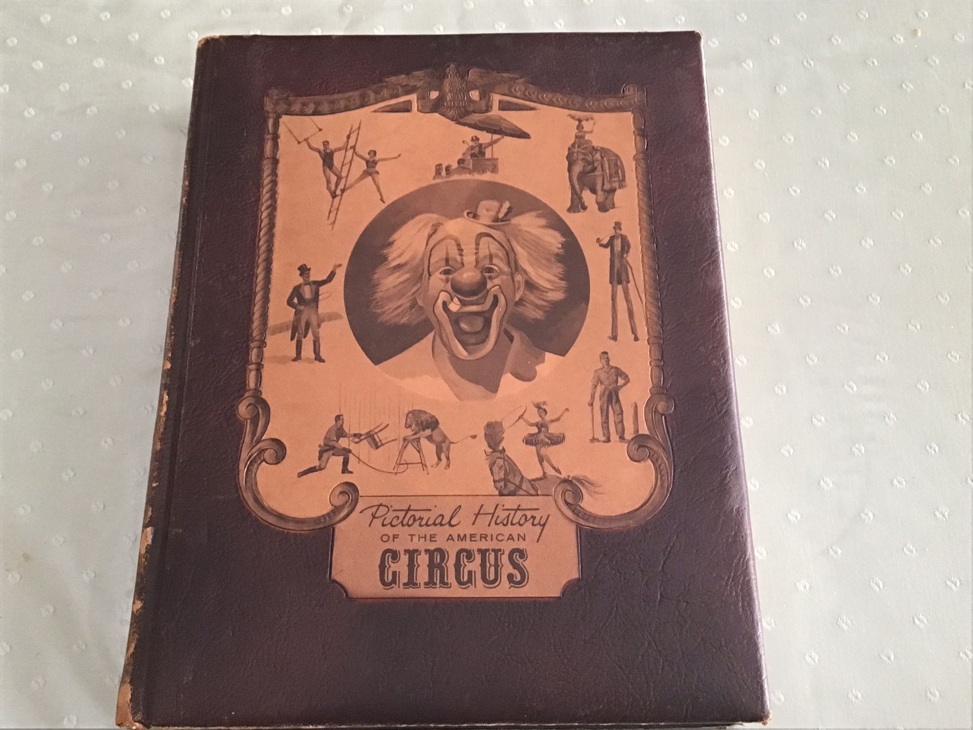Pictorial History Of The American Circus. 1st Edition 1957