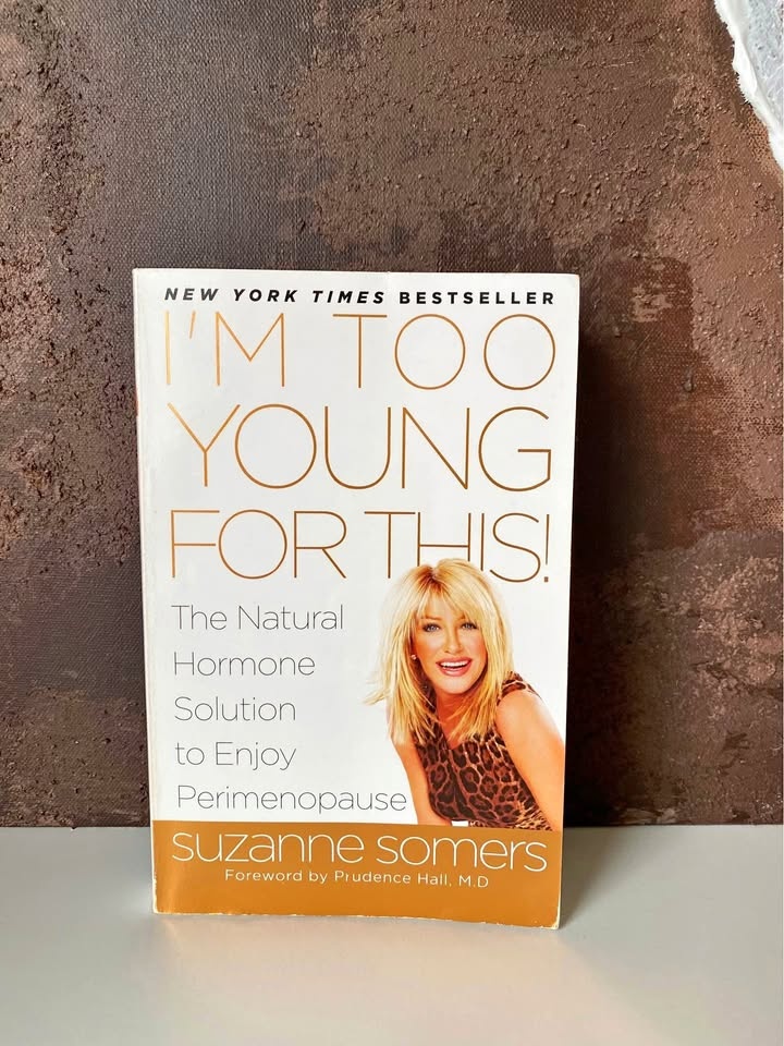 I’M TOO YOUNG FOR THIS! Suzanne Somers Book