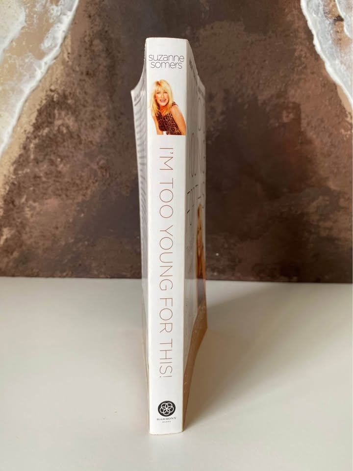 I’M TOO YOUNG FOR THIS! Suzanne Somers Book - photo 2