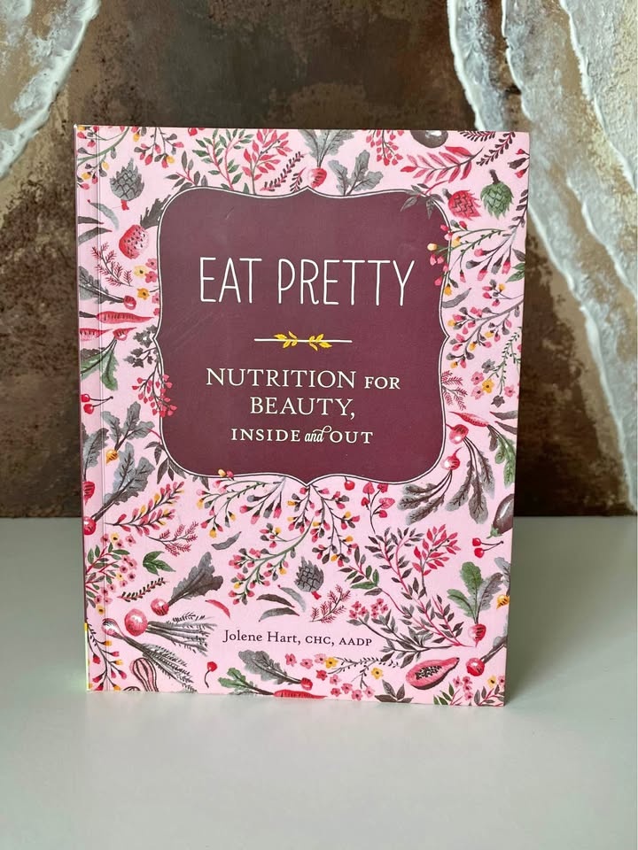 Eat Pretty Paperback Book by Jolene Hart