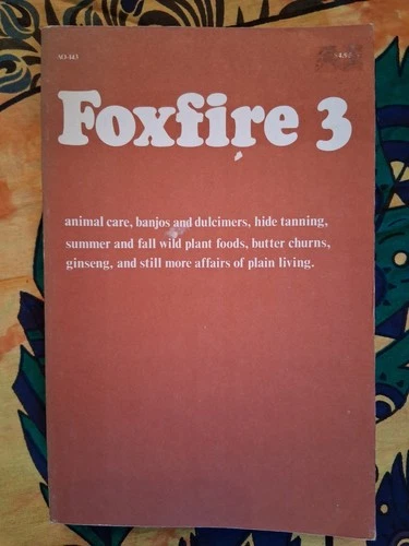 The Foxfire Book 3
