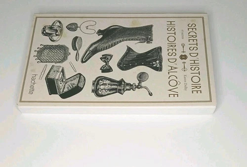 SECRETS D'HISTOIRE ET AUTRES HISTOIRES D'ALCÔVE PAR KAREN DOLBY - photo 5