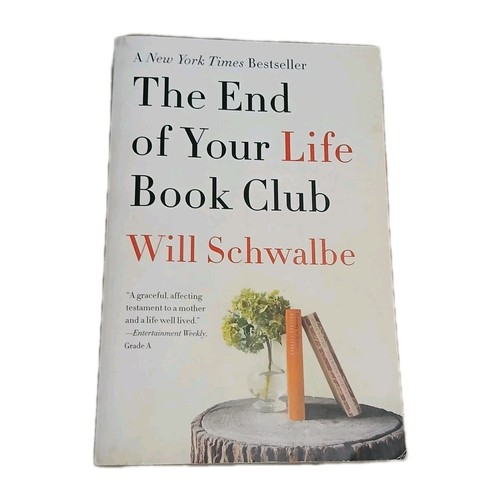 The End of Your Life Book Club by Will Schwalbe