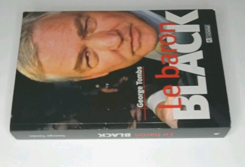 Le Baron Black by George Tombs: Unauthorized Biography of Conrad - photo 5