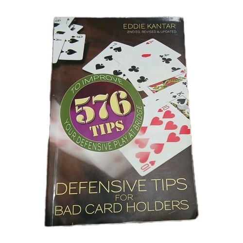 Defensive Tips for Bad Card Holders 2nd Ed: 576 Tips to Improve