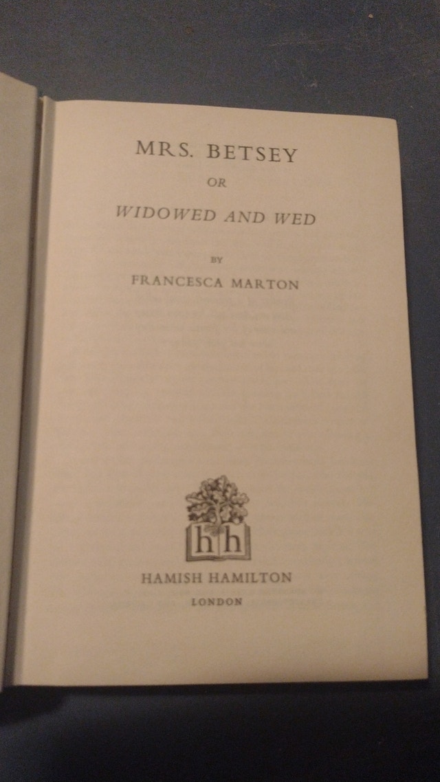 Mrs Betsy: Or Widowed & Wed - First Edition Hardcover - photo 2